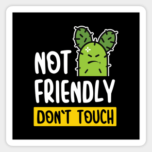 Not Friendly Do Not Touch Sticker